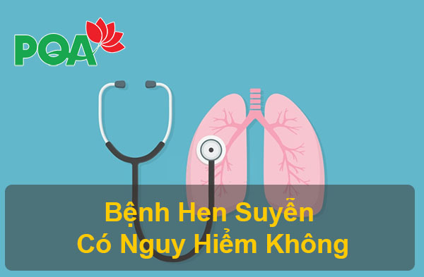 Bệnh hen suyễn có nguy hiểm không? Cách kiểm soát cơn hen